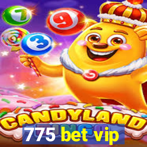 775 bet vip